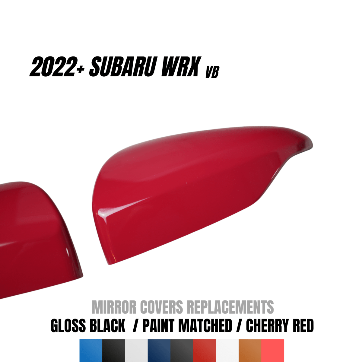JDMuscle [22-26 WRX] Mirror Covers Replacements | 2PC Set, Paint Matched / Gloss Black / Cherry Red - Graveyard Performance