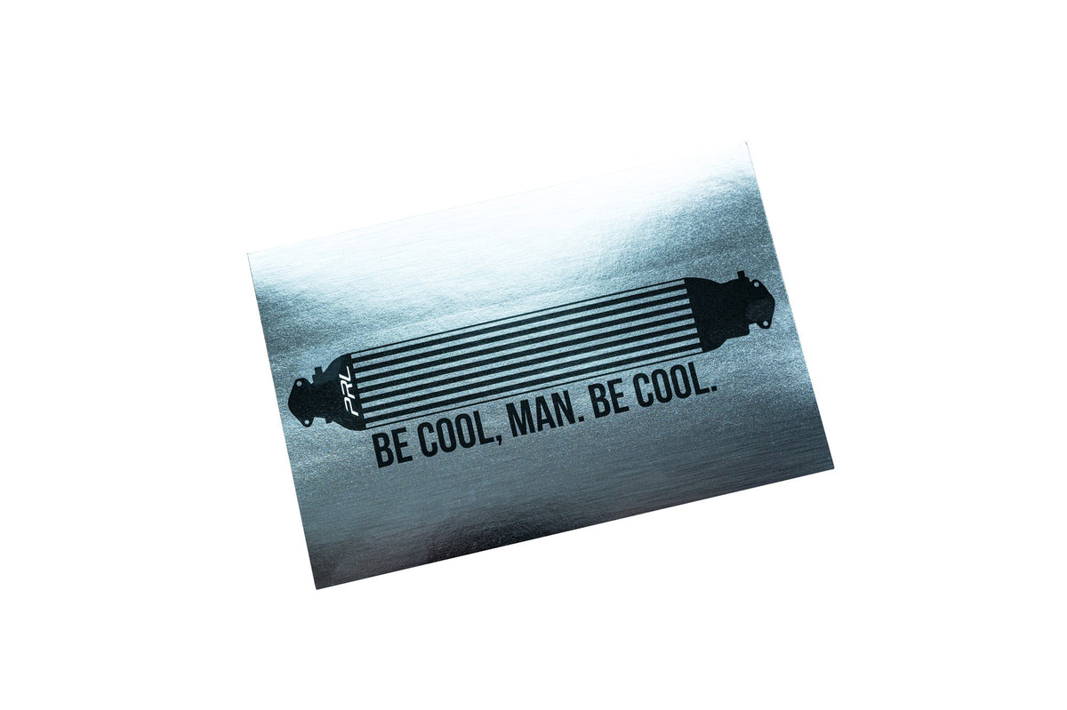PRL Motorsports "Be Cool" Slap Sticker - Graveyard Performance