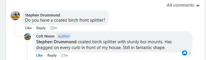 Screenshot of a social media exchange. Stephen Drummond asks if anyone has a coated birch front splitter for sale. Colt Nixon replies that he has one with sturdy boi mounts, has dragged on every curb in front of his house, and is still in fantastic shape—perfect for complementing those 9livesracing Aluminum wings or enhancing BMW Z3 Roadster performance.